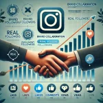 Instagram profile with real followers and engagement icons, representing brand collaboration and partnership success through authentic follower growth.