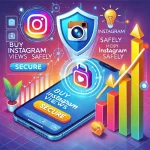 Illustration showing how to buy Instagram views safely, featuring a secure transaction with video view icons, a security shield, and a rising engagement graph, emphasizing safe growth and protection for Instagram accounts.